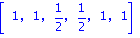 vector([1, 1, 1/2, 1/2, 1, 1])