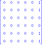 matrix([[0, 0, 0, 0, 0, 1], [0, 0, 0, 0, 0, 1], [0, 0, 0, 0, 0, 0], [0, 0, 0, 0, 0, 0], [0, 0, 0, 0, 0, 1], [0, 0, 0, 0, 0, 1]])