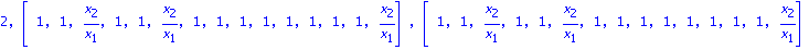 2, vector([1, 1, x[2]/x[1], 1, 1, x[2]/x[1], 1, 1, 1, 1, 1, 1, 1, 1, x[2]/x[1]]), vector([1, 1, x[2]/x[1], 1, 1, x[2]/x[1], 1, 1, 1, 1, 1, 1, 1, 1, x[2]/x[1]])