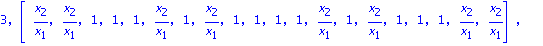 3, vector([x[2]/x[1], x[2]/x[1], 1, 1, 1, x[2]/x[1], 1, x[2]/x[1], 1, 1, 1, 1, x[2]/x[1], 1, x[2]/x[1], 1, 1, 1, x[2]/x[1], x[2]/x[1]]), vector([1, 1, x[2]/x[1], x[2]/x[1], x[2]/x[1], 1, x[2]/x[1], 1,...