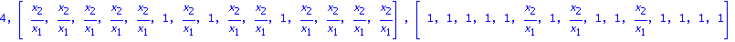 4, vector([x[2]/x[1], x[2]/x[1], x[2]/x[1], x[2]/x[1], x[2]/x[1], 1, x[2]/x[1], 1, x[2]/x[1], x[2]/x[1], 1, x[2]/x[1], x[2]/x[1], x[2]/x[1], x[2]/x[1]]), vector([1, 1, 1, 1, 1, x[2]/x[1], 1, x[2]/x[1]...