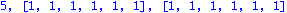 5, vector([1, 1, 1, 1, 1, 1]), vector([1, 1, 1, 1, 1, 1])